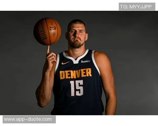 约基奇左手腕扭伤但渴望出战背靠背对决太阳希望伤势不影响表现